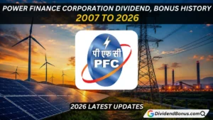 Power Finance Corporation (PFC) dividend, bonus, stock split history and latest corporate announcements (2007–2026)