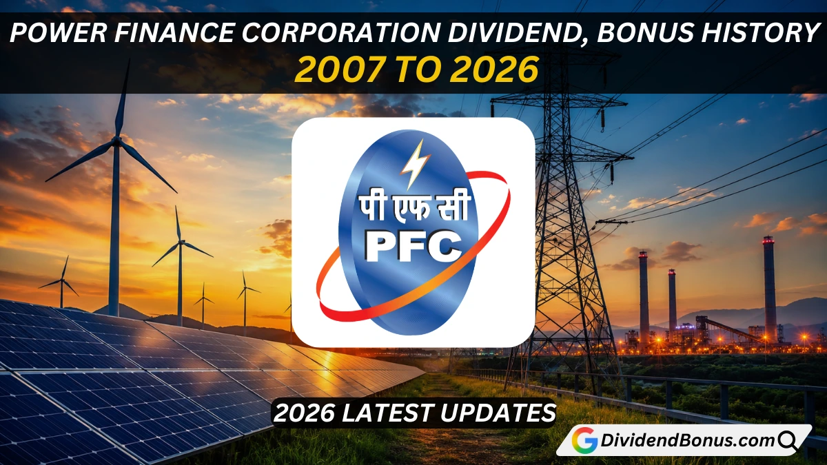 Power Finance Corporation (PFC) dividend, bonus, stock split history and latest corporate announcements (2007–2026)